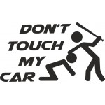 Don't touch my car